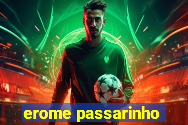 erome passarinho